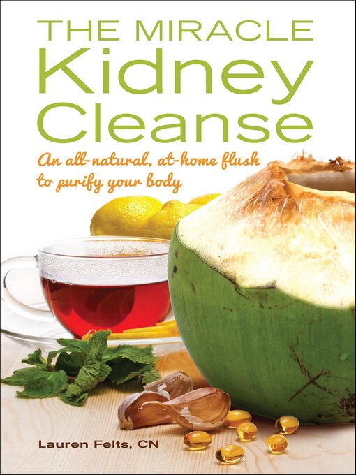 Title details for The Miracle Kidney Cleanse by Lauren Felts - Available